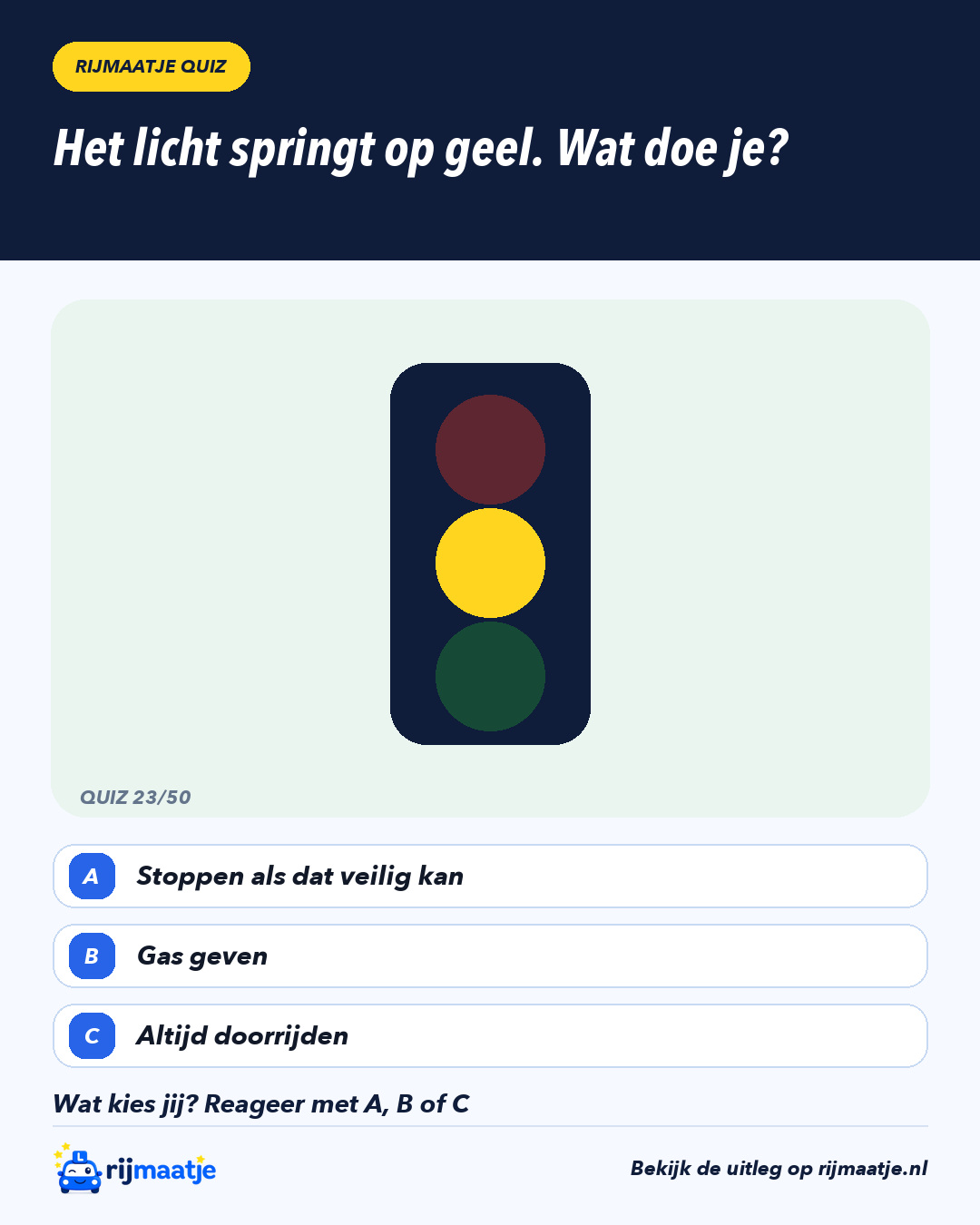 Het licht springt op geel. Wat doe je? – Rijmaatje