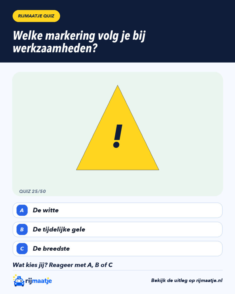 Welke markering volg je bij werkzaamheden? – Rijmaatje