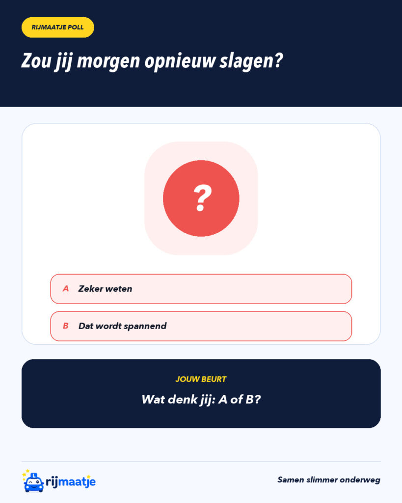 Zou jij morgen opnieuw slagen? – Rijmaatje